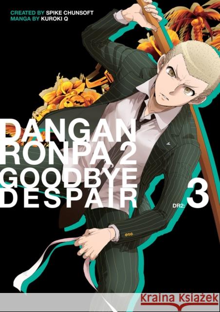 Danganronpa 2: Goodbye Despair Volume 3 Spike Chunsoft                           Kuroki Q Jackie McClure 9781506713618 Dark Horse Comics,U.S.