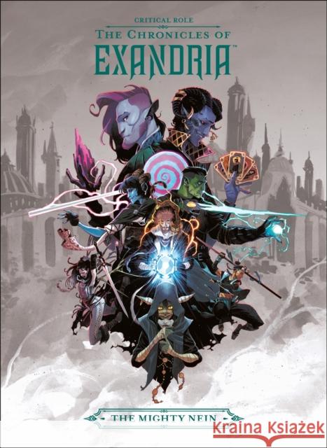 Critical Role: The Chronicles of Exandria the Mighty Nein Critical Role 9781506713847