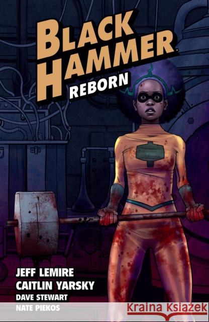 Black Hammer Volume 5: Reborn Part One Lemire, Jeff 9781506714264