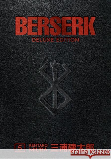 Berserk Deluxe Volume 5 Kentaro Miura Kentaro Miura Duane Johnson 9781506715223