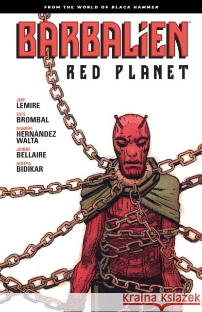 Barbalien: Red Planet--From the World of Black Hammer Lemire, Jeff 9781506715803