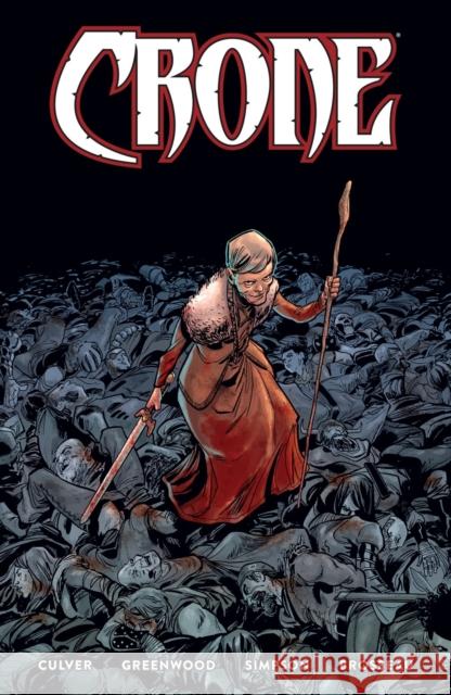 Crone Dennis Culver Justin Greenwood Brad Simpson 9781506716367 Dark Horse Books