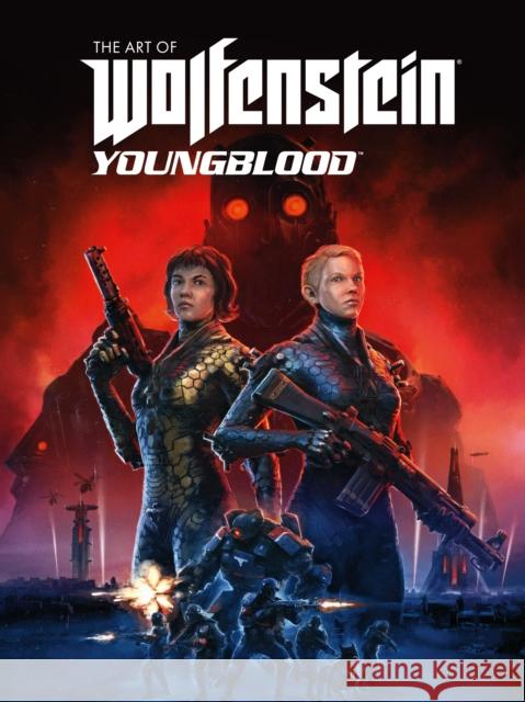 The Art of Wolfenstein: Youngblood Bethesda Softworks 9781506716473