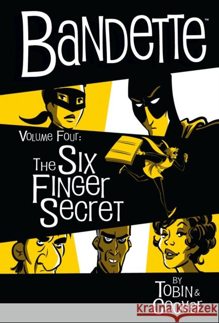 Bandette Volume 4: The Six Finger Secret Paul Tobin Coleen Coover 9781506719269 Dark Horse Comics,U.S.