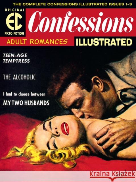 The EC Archives: Confessions Illustrated Daniel Keyes Jack Kamen Joe Orlando 9781506719757