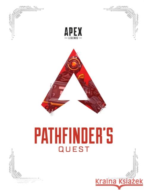 Apex Legends: Pathfinder's Quest (Lore Book) EA Studios 9781506719900