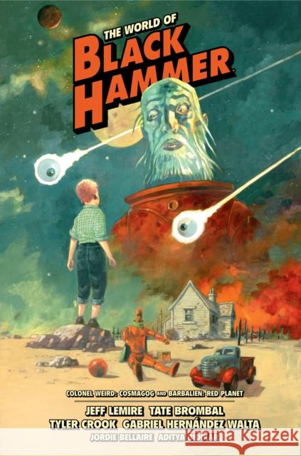 The World of Black Hammer Library Edition Volume 3 Jeff Lemire Tate Brombal Gabriel Hern 9781506719979