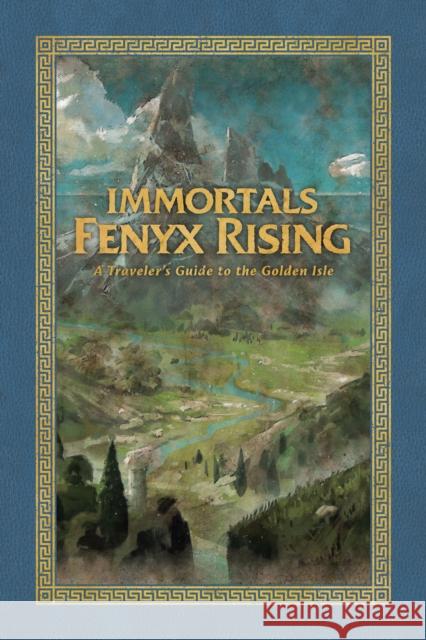 Immortals Fenyx Rising: A Traveler's Guide to the Golden Isle Rick Barba Ubisoft 9781506720487