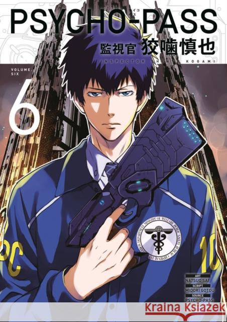 Psycho-Pass: Inspector Shinya Kogami Volume 6 Gotou, Midori 9781506722269 Dark Horse Comics,U.S.