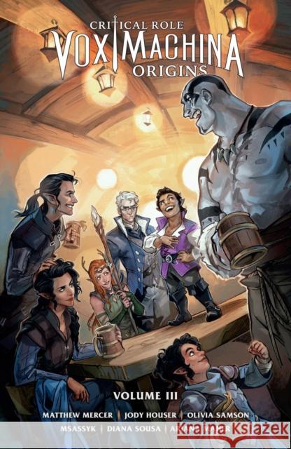 Critical Role: Vox Machina Origins Volume III Jody Houser Olivia Samson Msassyk 9781506723686