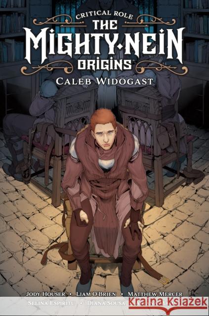 Critical Role: Mighty Nein Origins - Caleb Widogast Liam O'Brien 9781506723747