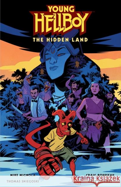 Young Hellboy: The Hidden Land Mike Mignola Thomas E. Sniegoski Craig Rousseau 9781506723983