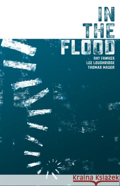 In the Flood Lee Loughridge 9781506724690 Dark Horse Comics,U.S.