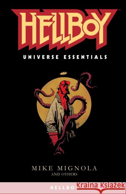 Hellboy Universe Essentials: Hellboy Mike Mignola Various 9781506725031 Dark Horse Comics,U.S.