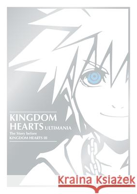 Kingdom Hearts Ultimania: The Story Before Kingdom Hearts III Square Enix                              Disney 9781506725239 Dark Horse Books