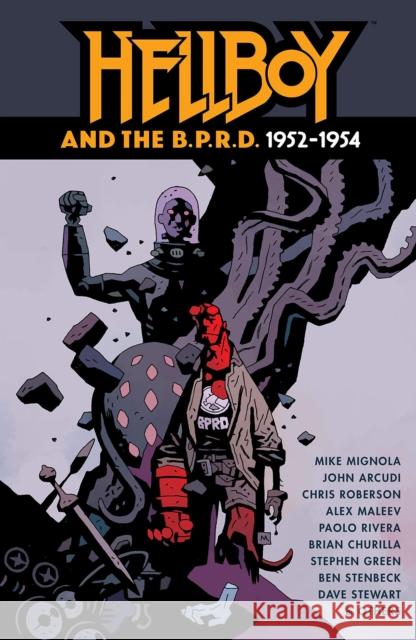 Hellboy and the B.P.R.D.: 1952-1954 Mike Mignola 9781506725260