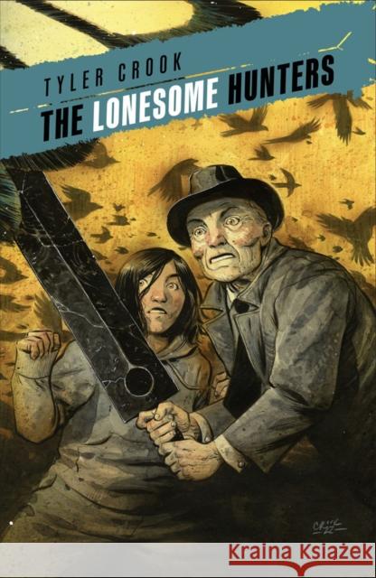 The Lonesome Hunters Tyler Crook 9781506731018