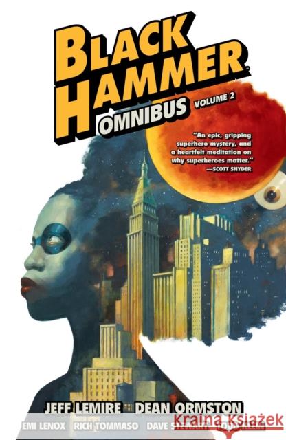 Black Hammer Omnibus Volume 2 Jeff Lemire Dean Ormston Emi Lenox 9781506731476