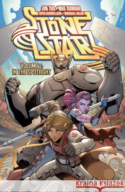 Stone Star Volume 2: In The Spotlight Max Dunbar 9781506733197