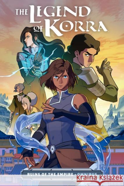 The Legend Of Korra: Ruins Of The Empire Omnibus Michelle Wong 9781506733876