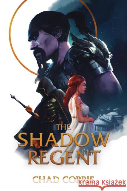 The Shadow Regent Chad Corrie 9781506734033