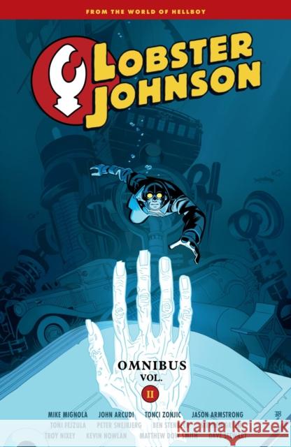 Lobster Johnson Omnibus Volume 2 Mike Mignola John Arcudi Tonci Zonjic 9781506735030
