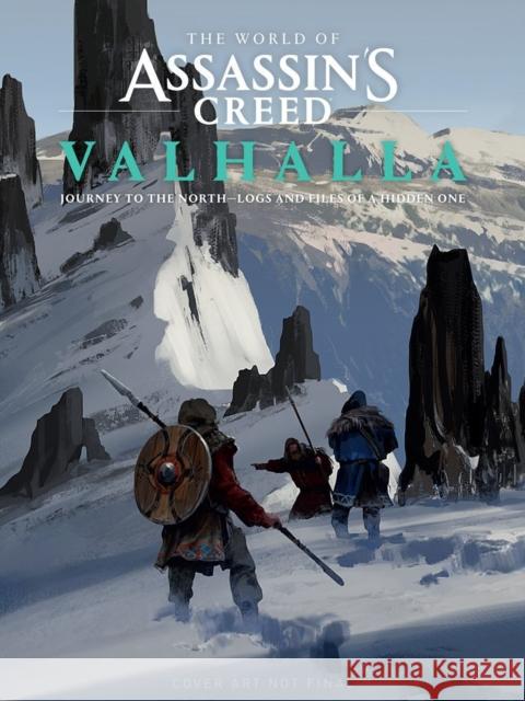 The World of Assassin's Creed Valhalla: Journey to the North--Logs and Files of a Hidden One Barba, Rick 9781506735214 Dark Horse Comics,U.S.
