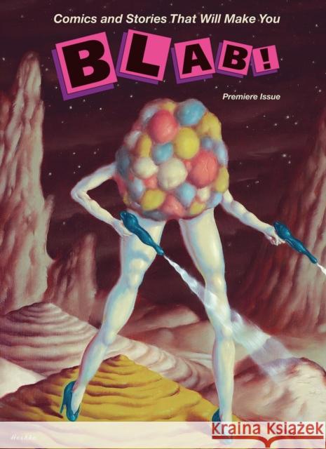 Blab! Volume 1 Monte Beauchamp Ryan Heshka Giselle Potter 9781506735245 Dark Horse Comics,U.S.