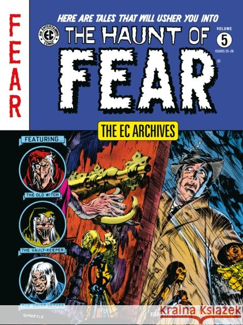 The EC Archives: The Haunt of Fear Volume 5 Carl Wessler Otto Binder Graham Ingels 9781506736372 Dark Horse Books