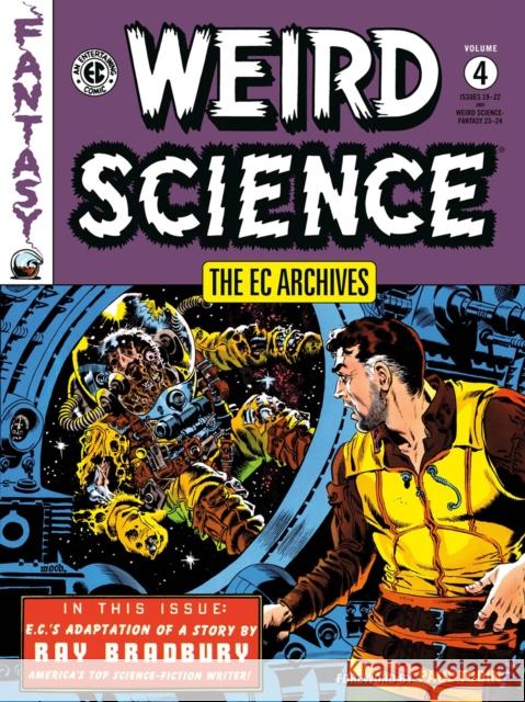 The EC Archives: Weird Science Volume 4 Al Feldstein Wally Wood Al Williamson 9781506736440