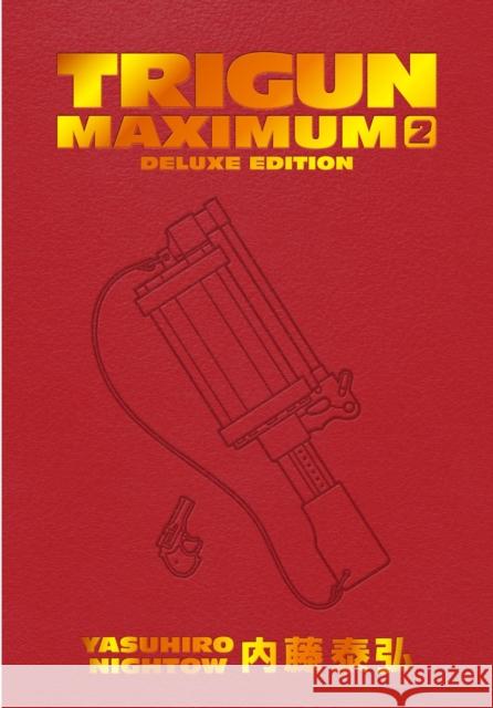 Trigun Maximum Deluxe Edition Volume 2 Yasuhiro Nightow Yasuhiro Nightow Justin Burns 9781506738734 Dark Horse Comics,U.S.