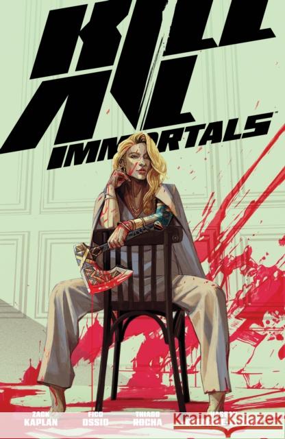 Kill All Immortals Zack Kaplan Fico Ossio Thiago Rocha 9781506741000 Dark Horse Books