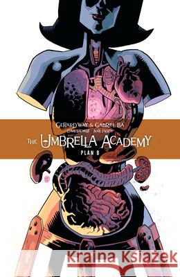 The Umbrella Academy: Plan B Gerard Way Gabriel Ba Dave Stewart 9781506741208 Dark Horse Books