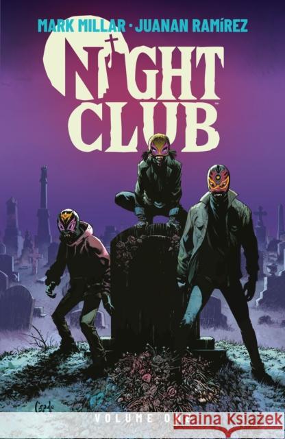 Night Club Volume 1 Mark Millar Juanan Ramirez 9781506745206