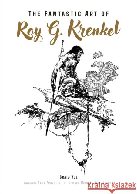 The Fantastic Art of Roy G. Krenkel Roy G. Krenkel 9781506745305 Dark Horse Books