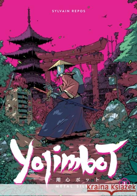 Yojimbot Volume 1: Metal Silence Sylvain Repos Noiry 9781506745510 Dark Horse Books