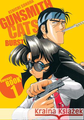 Gunsmith Cats: Burst Omnibus Volume 1 Kenichi Sonoda Kenichi Sonoda Studio Cutie 9781506746258 Dark Horse Manga