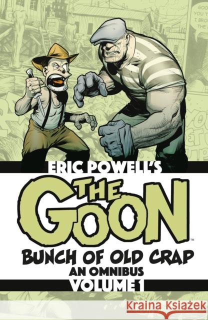 The Goon: Bunch of Old Crap Omnibus Volume 1 Eric Powell Eric Powell 9781506746876