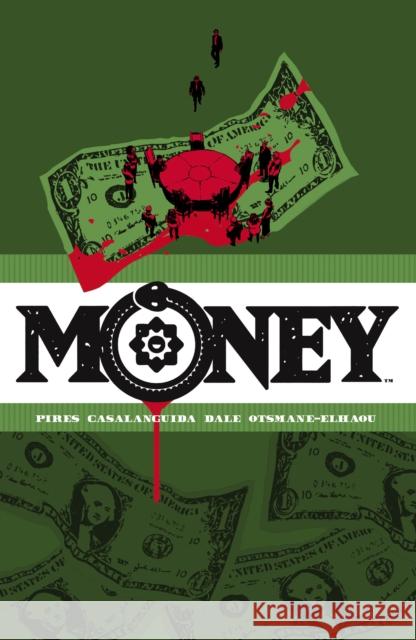 Money Curt Pires Luca Casalinguida 9781506746920 Dark Horse Books