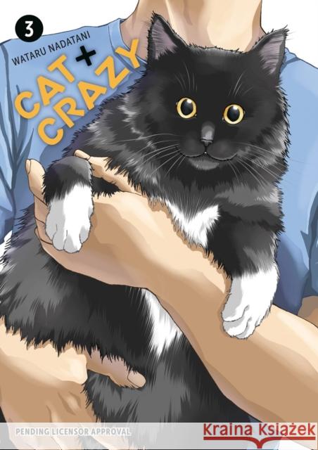 Cat + Crazy Volume 3 Wataru Nadatani 9781506747101