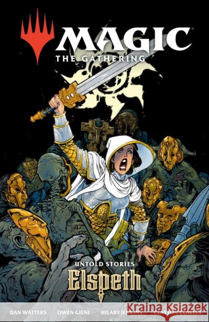 Magic: The Gathering: Untold Stories--Elspeth Dan Watters 9781506749761