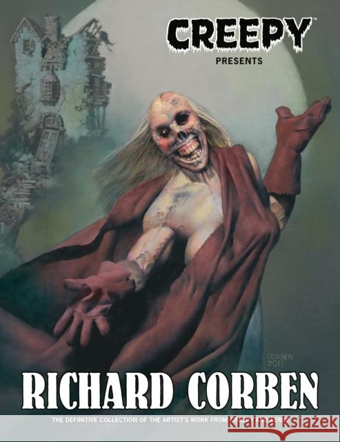 Creepy Presents: Richard Corben Doug Moench 9781506753225