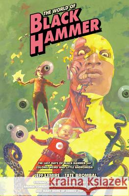 The World of Black Hammer Library Edition Volume 6 Jeff Lemire Tate Brombal Andrea Sorrentino 9781506753492 Dark Horse Books