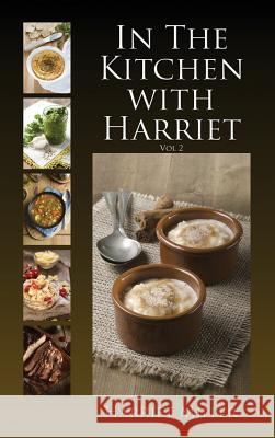 In The Kitchen With Harriet Miller, Harriet 9781506901749 First Edition Design eBook Publishing