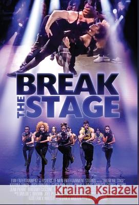 Break the Stage Erik V. Wolter 9781506902357 First Edition Design Publishing