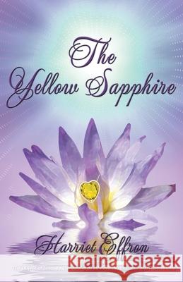The Yellow Sapphire Harriet Effron 9781506907239 First Edition Design Publishing