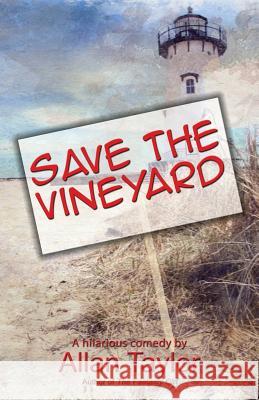 Save the Vineyard Allan Taylor 9781506908342 First Edition Design Publishing