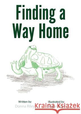 Finding A Way Home Donna Riley 9781506910314 First Edition Design Publishing
