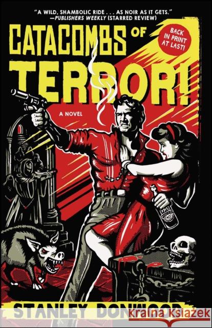 Catacombs of Terror! Stanley Donwood 9781507204900 Tyrus Books