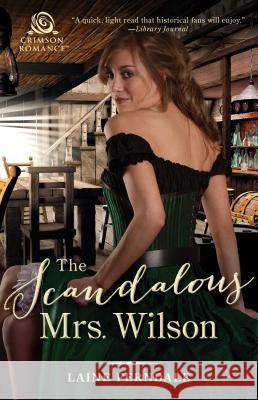The Scandalous Mrs. Wilson Laine Ferndale 9781507206249 Crimson Books